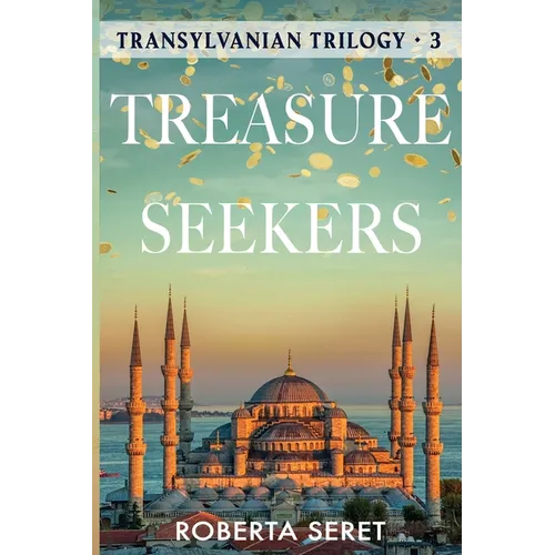 Treasure Seekers: (Transylvanian Trilogy Book 3) - Paperback