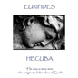 Euripedes - Hecuba: "He was a wise man who originated the idea of God" - Paperback