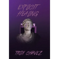 Explicit Healing: Poetry & Screenplay - Hardcover