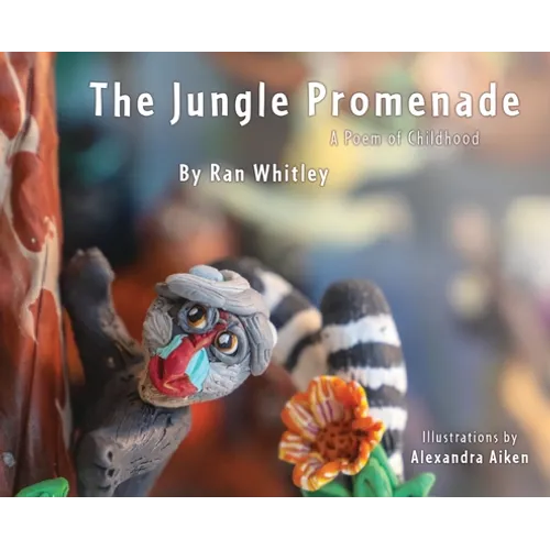 The Jungle Promenade: A poem for Childhood - Hardcover