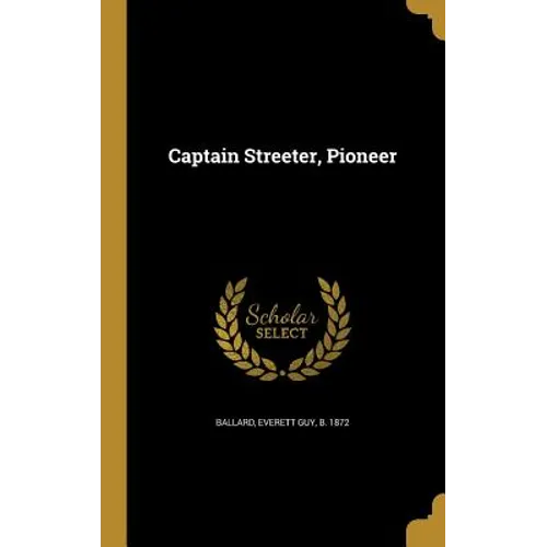 Captain Streeter, Pioneer - Hardcover