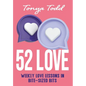 52 Love: Weekly Love Lessons in Bite-Sized Bits - Hardcover