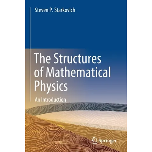 The Structures of Mathematical Physics: An Introduction - Paperback