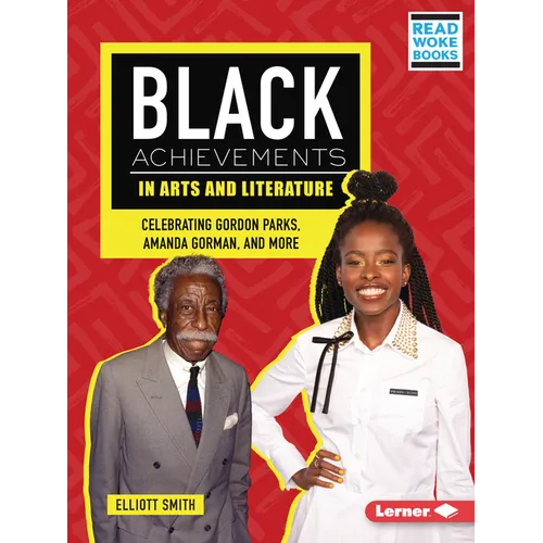 Black Achievements in Arts and Literature: Celebrating Gordon Parks, Amanda Gorman, and More - Paperback