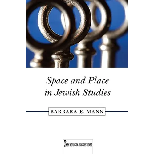 Space and Place in Jewish Studies: Volume 2 - Paperback