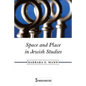 Space and Place in Jewish Studies: Volume 2 - Paperback