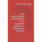 The impossibility of equality in the Capitalist system: A theoretical solution - Paperback