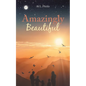 Amazingly Beautiful - Paperback