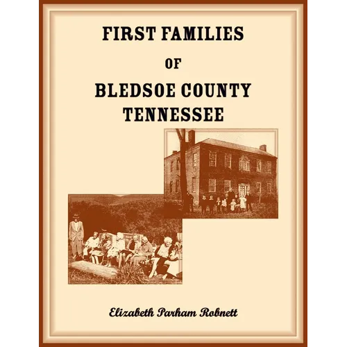 First Families of Bledsoe County, Tennessee - Paperback