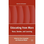 Educating from Marx: Race, Gender, and Learning - Hardcover