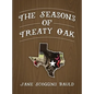 The Seasons of Treaty Oak - Hardcover