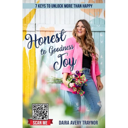 Honest to Goodness Joy: 7 Keys to Unlock More Than Happy - Paperback