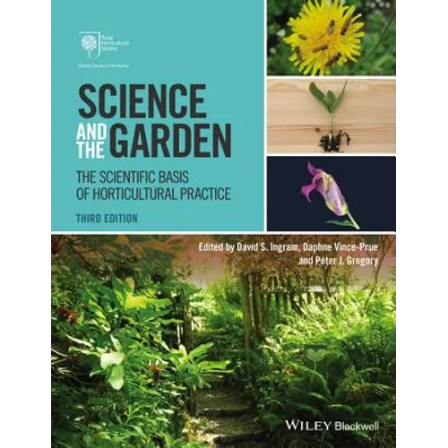 Science and the Garden: The Scientific Basis of Horticultural Practice - Paperback