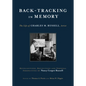 Back-Tracking in Memory: The Life of Charles M. Russell, Artist Recollections, Reflections and Personal Perspectives by Nancy Cooper Russell - Hardcover