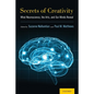 Secrets of Creativity: What Neuroscience, the Arts, and Our Minds Reveal - Paperback