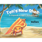 Toti's New Shell: A Hermit Crab's Adventure - Hardcover