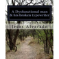 A Dysfunctional man & his broken typewriter - Paperback
