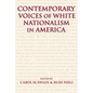 Contemporary Voices of White Nationalism in America - Hardcover