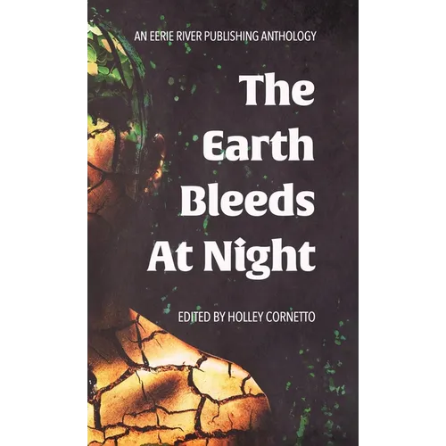 The Earth Bleeds At Night - Hardcover