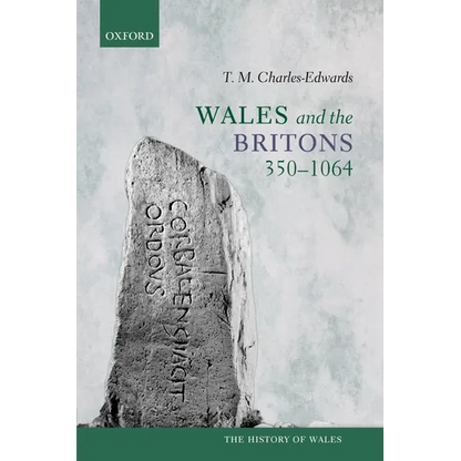 Wales and the Britons, 350-1064 - Paperback