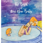 The Birth of Our New Baby - Hardcover