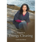 A Guide To Energy Clearing - Paperback