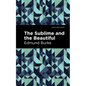 The Sublime and the Beautiful - Hardcover