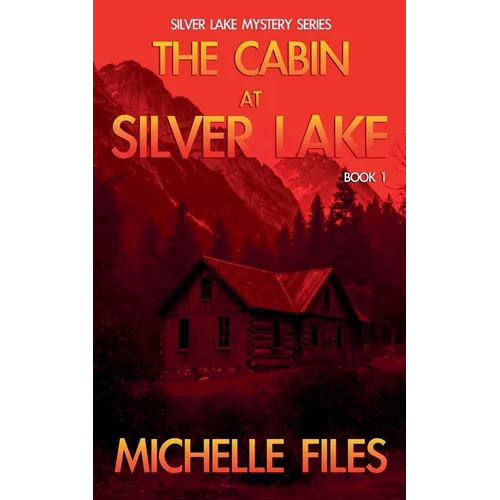 The Cabin at Silver Lake - Paperback