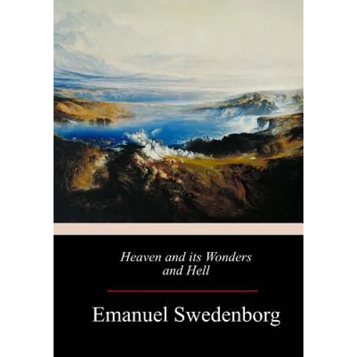 Heaven and its Wonders and Hell - Paperback