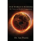 Our World Is Burning: My Views on Mindful Engagement - Hardcover
