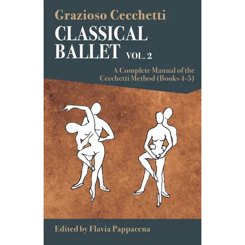 Classical Ballet: A Complete Manual of the Cecchetti Method: Volume 2 - Paperback