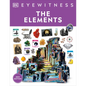 Eyewitness the Elements - Paperback