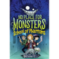 No Place for Monsters: School of Phantoms - Hardcover