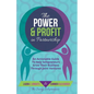 The Power & Profit in Partnership: An Actionable Guide to Help Solopreneurs Grow Their Business Through Joint Ventures - Paperback
