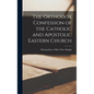 The Orthodox Confession of the Catholic and Apostolic Eastern Church - Hardcover
