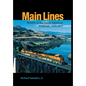 Main Lines: Rebirth of the North American Railroads, 1970-2002 - Hardcover