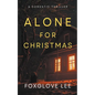 Alone for Christmas: A Domestic Thriller - Paperback