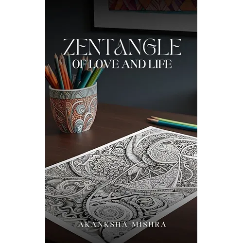 Zentangle of love and life - Paperback