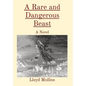 A Rare and Dangerous Beast - Hardcover