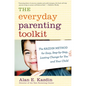 The Everyday Parenting Toolkit: The Kazdin Method for Easy, Step-By-Step, Lasting Change for You and Your Child - Paperback