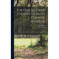 The old Settlers' History of Bates County, Missouri: From its First Settlement to the First day of January, 1900 - Hardcover