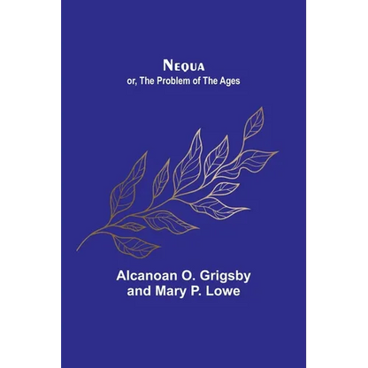 Nequa; or, The Problem of the Ages - Paperback