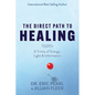 The Direct Path to Healing: A Trinity of Energy, Light & Information - Paperback