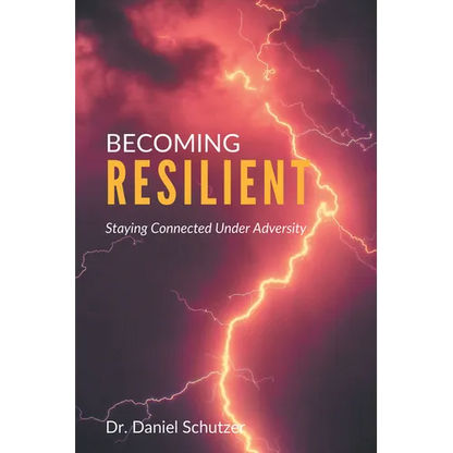 Becoming Resilient: Staying Connected Under Adversity - Paperback
