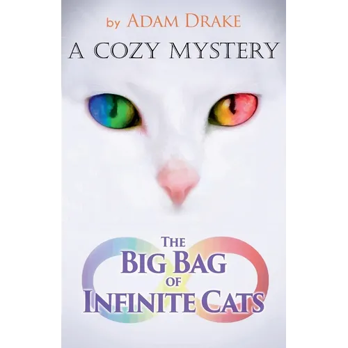 The Big Bag of Infinite Cats: A Cozy Mystery - Paperback