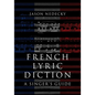 French Lyric Diction: A Singer's Guide - Paperback