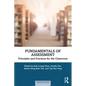 Fundamentals of Assessment: Principles and Practices for the Classroom - Paperback