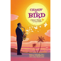 Chasin' the Bird: A Charlie Parker Graphic Novel - Hardcover