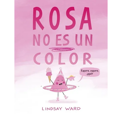 Rosa No Es Un Color - Hardcover