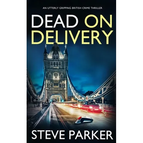 DEAD ON DELIVERY an utterly gripping British crime thriller - Paperback